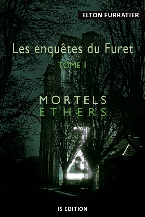 Mortels Ethers disponible en livre et ebook chez IS Edition